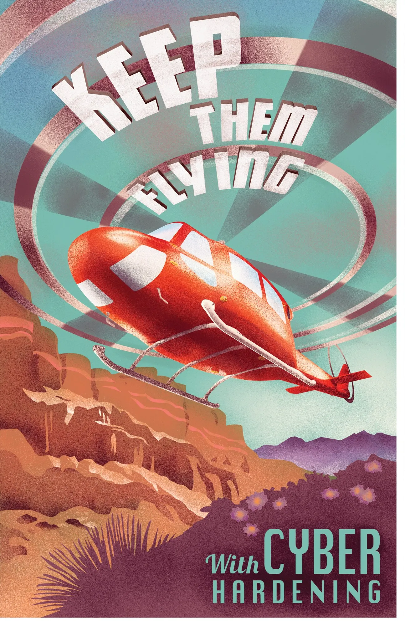 Retro travel-poster-style illustration of a red helicopter over a desert canyon — 'Keep Them Flying with Cyber Hardening.'